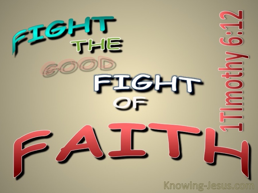 1 Timothy 6:12 Fight The Good Fight Of Faith (beige)